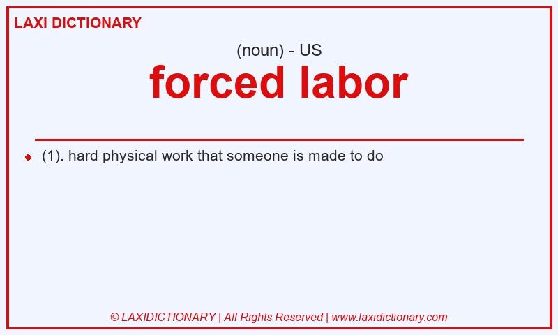 Definition forced labor in American English