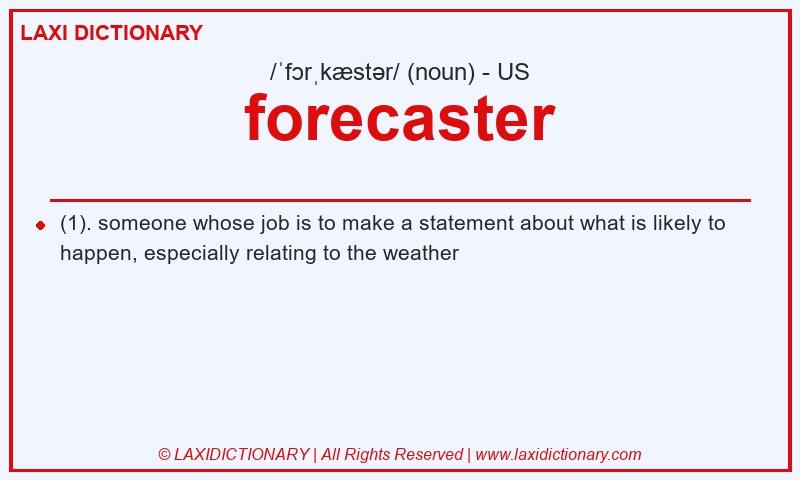Definition forecaster in American English