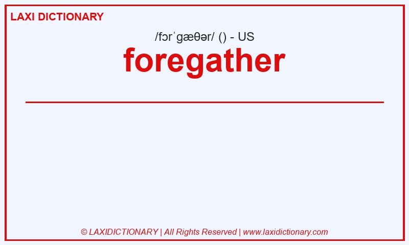 Definition foregather in American English