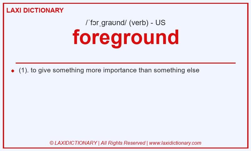 Definition foreground in American English