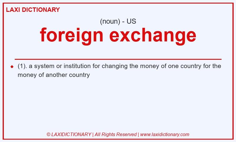 Definition foreign exchange in American English