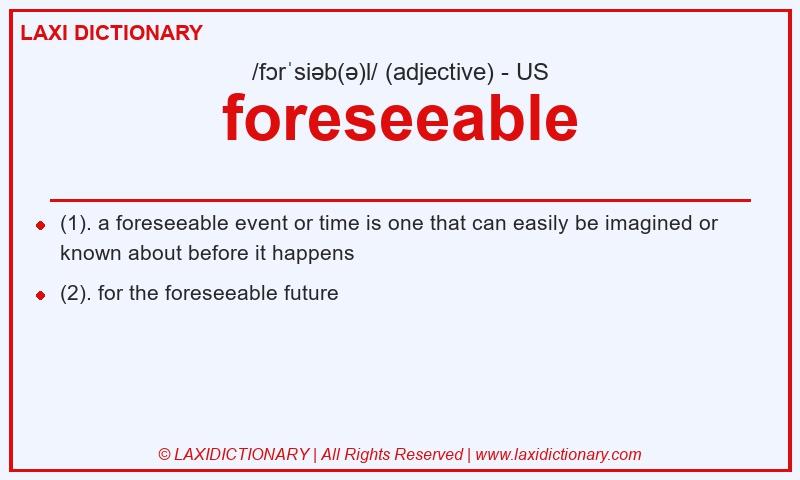 Definition foreseeable in American English