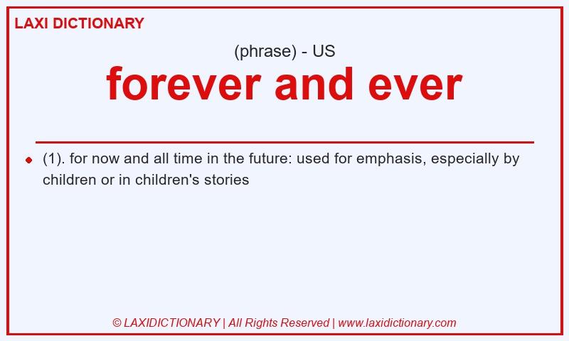 Definition forever and ever in American English
