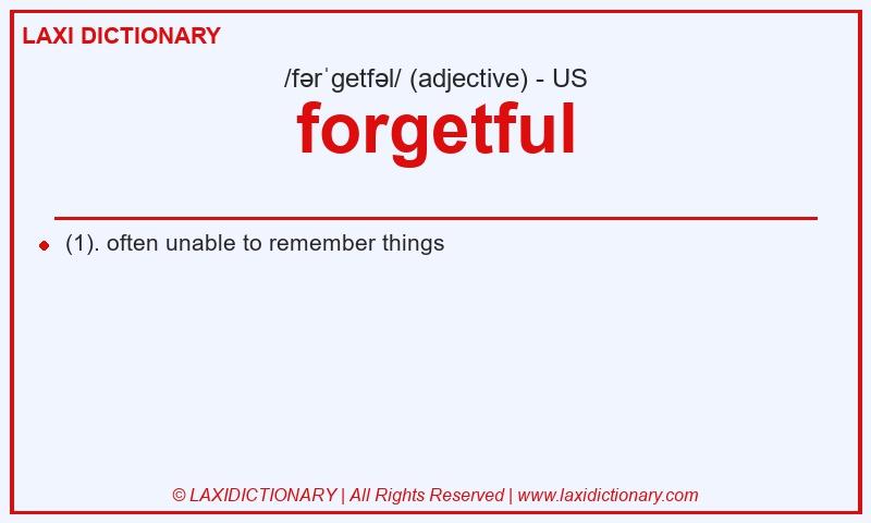 Definition forgetful in American English