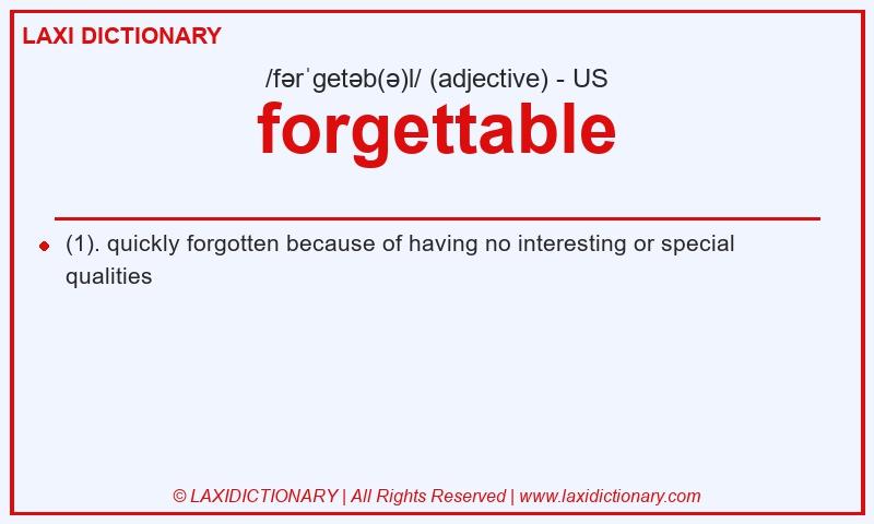 Definition forgettable in American English