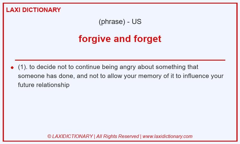 Definition forgive and forget in American English