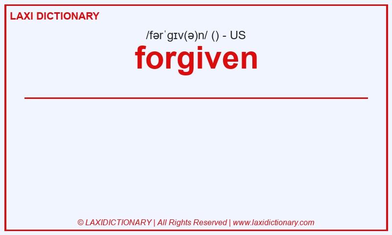 Definition forgiven in American English