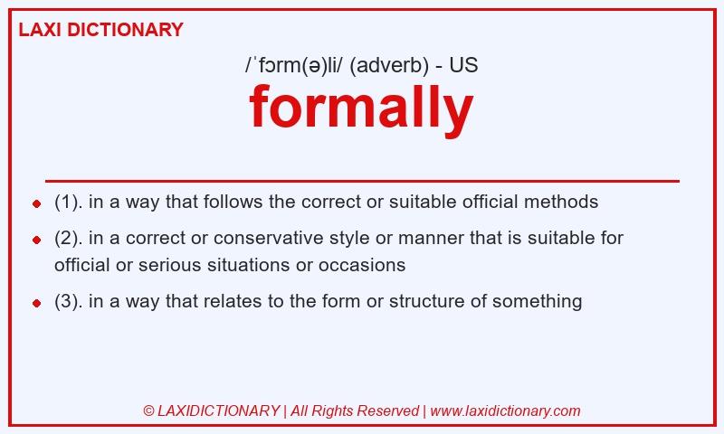 Definition formally in American English