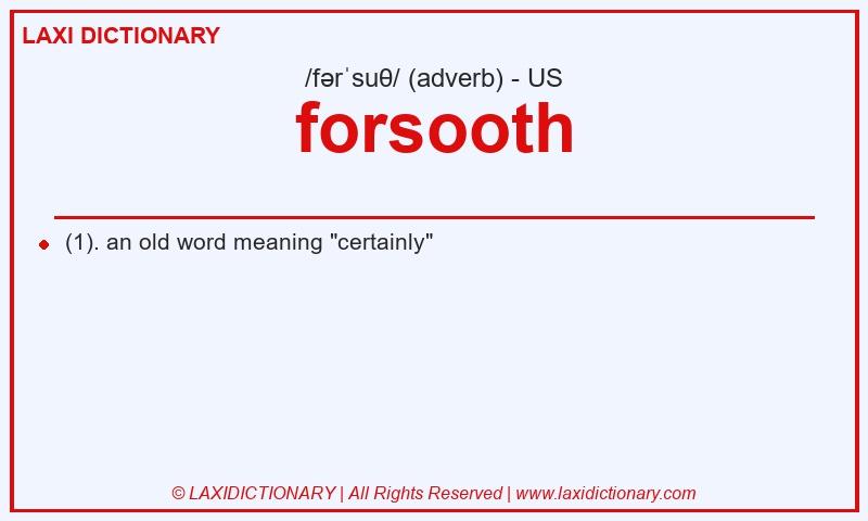 Definition forsooth in American English