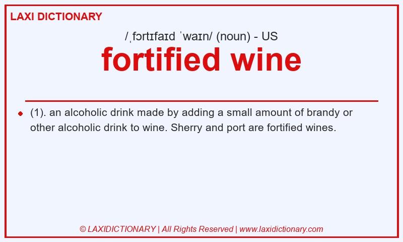 Definition fortified wine in American English