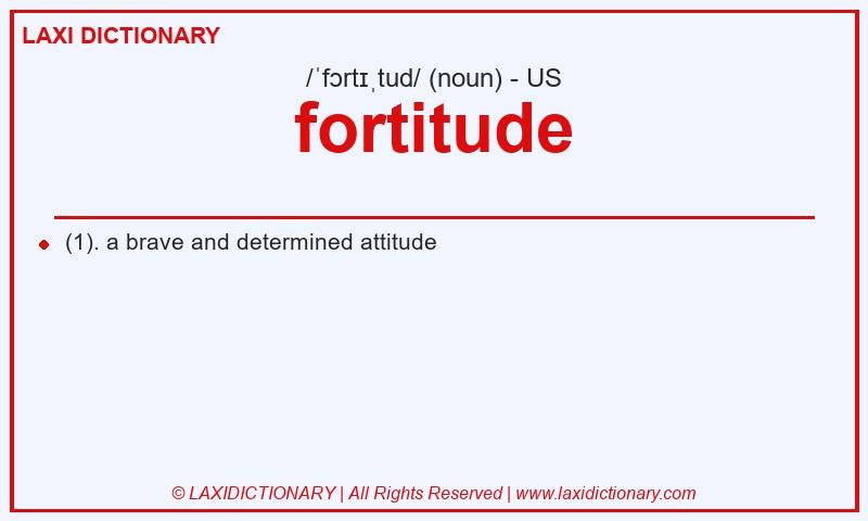 Definition fortitude in American English