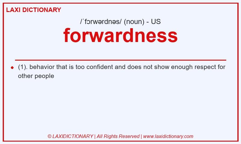 Definition forwardness in American English
