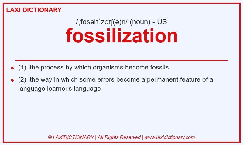 Definition fossilization in American English