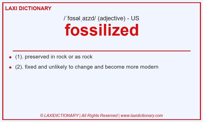 Definition fossilized in American English