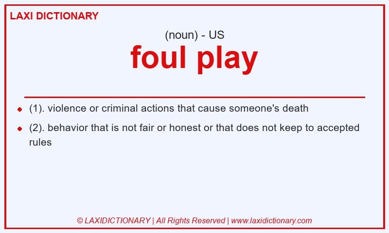 Definition foul play in American English