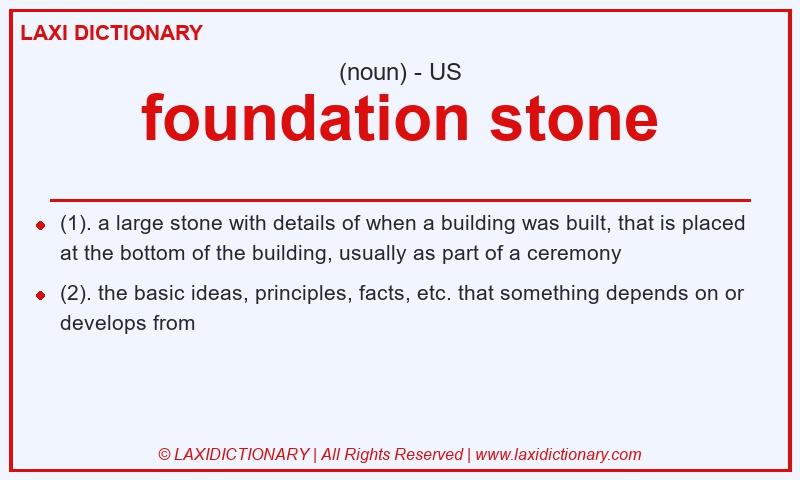 Definition foundation stone in American English