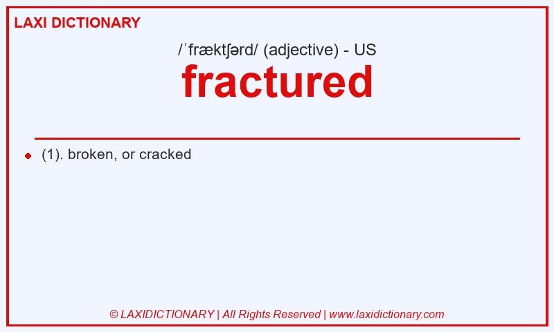 Definition fractured in American English