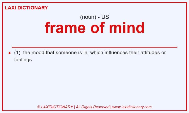Definition frame of mind in American English