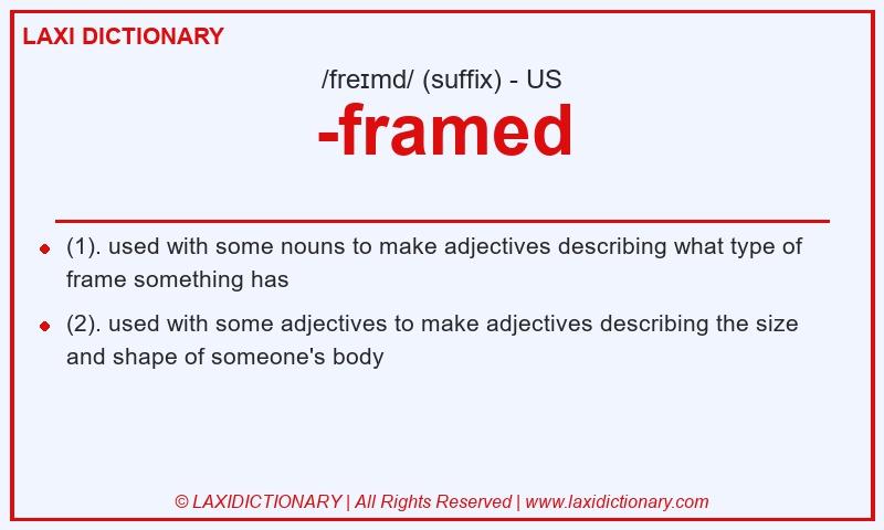 Definition -framed in American English