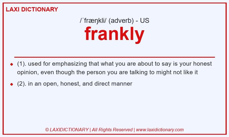 Definition frankly in American English