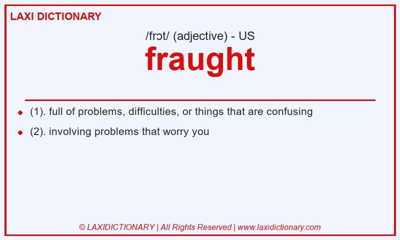 Definition fraught in American English
