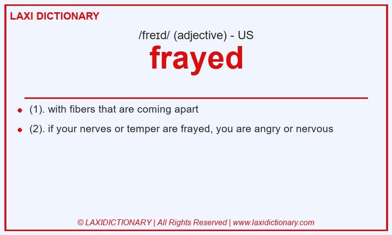 Definition frayed in American English