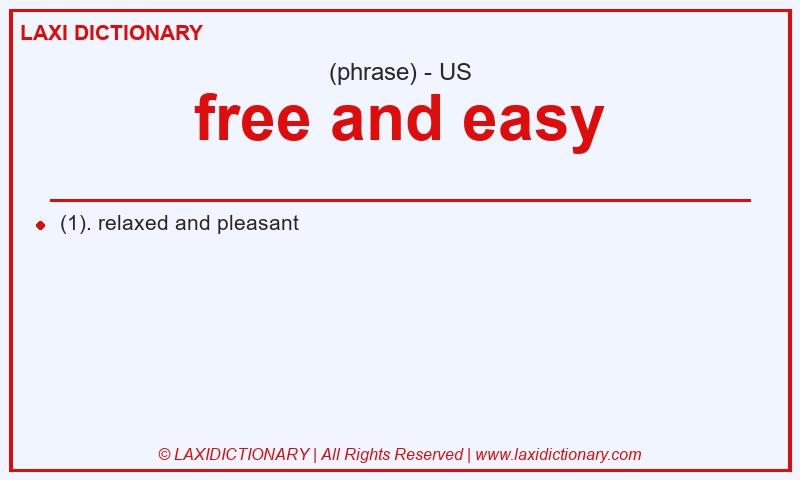 Definition free and easy in American English