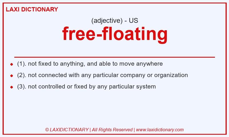 Definition free-floating in American English