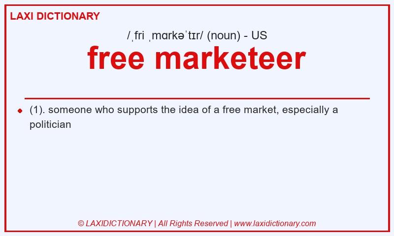 Definition free marketeer in American English
