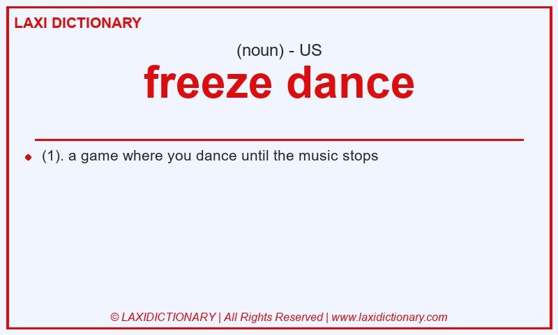 Definition freeze dance in American English