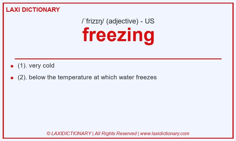 Definition freezing in American English