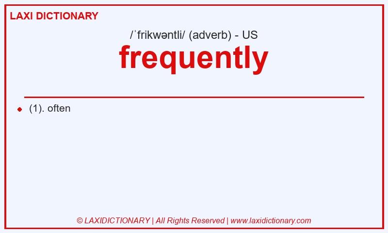 Definition frequently in American English
