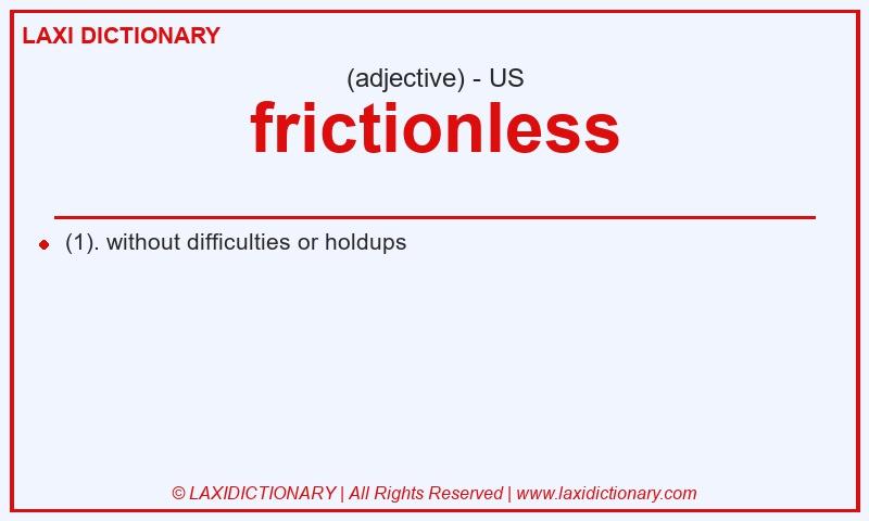 Definition frictionless in American English