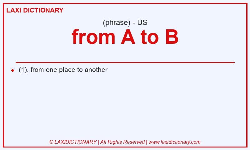 Definition from A to B in American English