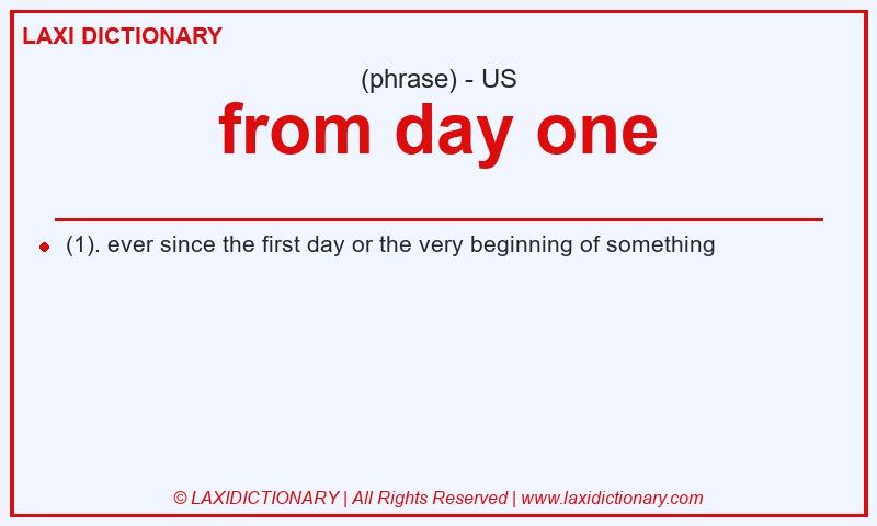 Definition from day one in American English