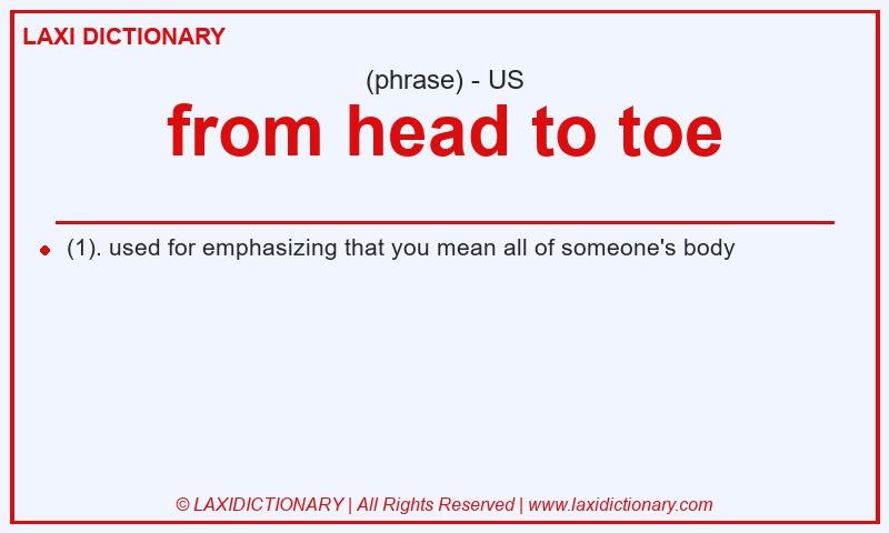 Definition from head to toe in American English