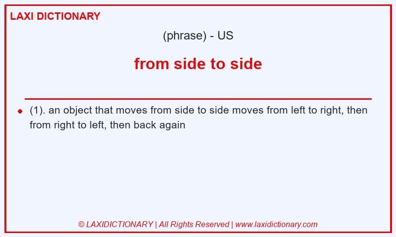 Definition from side to side in American English