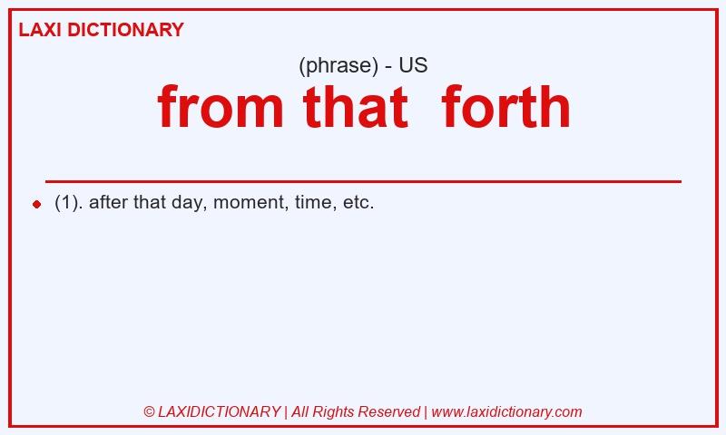 Definition from that  forth in American English