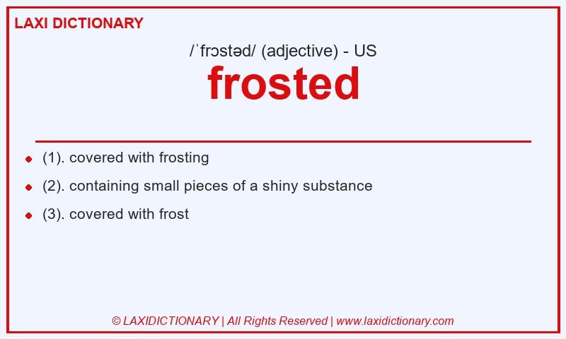Definition frosted in American English