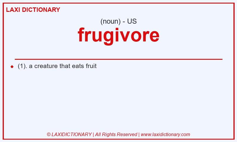 Definition frugivore in American English