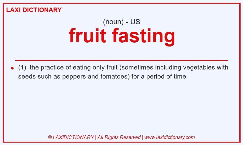 Definition fruit fasting in American English