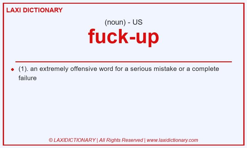 Definition fuck-up in American English