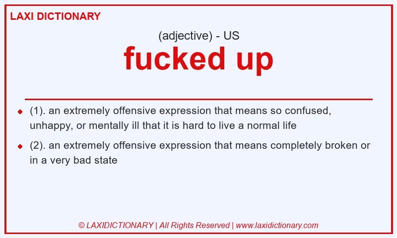 Definition fucked up in American English