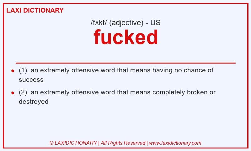 Definition fucked in American English