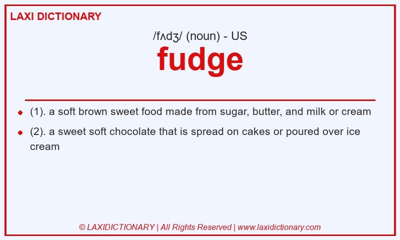 Definition fudge in American English