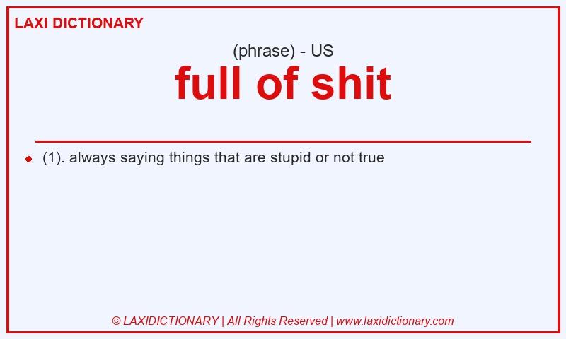 Definition full of shit in American English