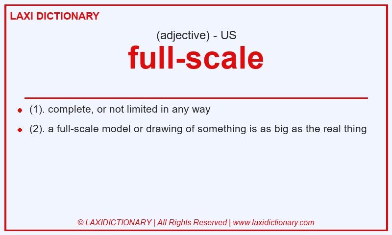Definition full-scale in American English
