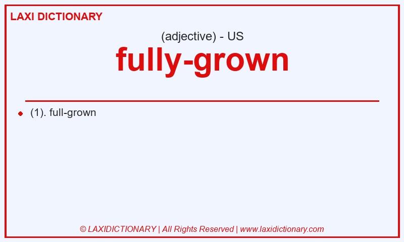 Definition fully-grown in American English