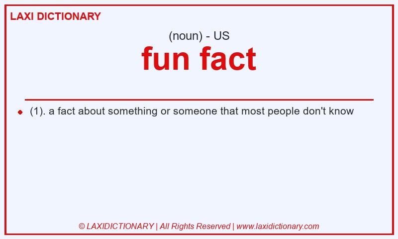 Definition fun fact in American English