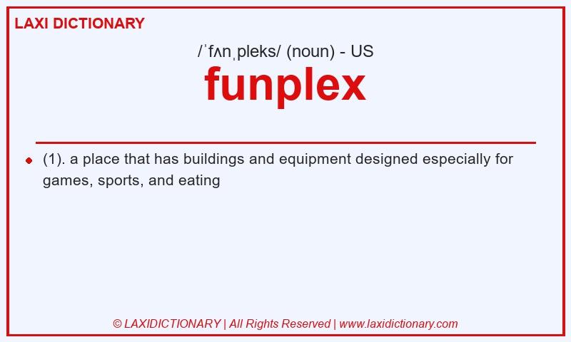 Definition funplex in American English